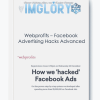 Webprofits – Facebook Advertising Hacks Advanced
