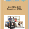 Decinema 5.0 Reactive OTOs