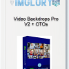 Video Backdrops Pro V2 OTOs