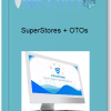 SuperStores OTOs