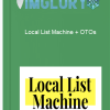 Local List Machine OTOs