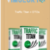 Traffic Titan OTOs 1