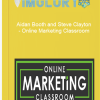 Aidan Booth and Steve Clayton – Online Marketing Classroom