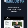 Andrew Kroeze The 6 Figure Digital Marketer