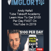 Andy Hafell Tube Takeoff Academy Learn How To Get 100 Per Day FAST On YouTube In 2019.