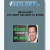 Brian Burt – PPL Army 100 Days to 100k 1