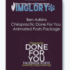 Chiropractic Done For You Animated Posts Package