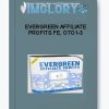 Evergreen Affiliate Profits FE OTO1 3
