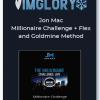Jon Mac – Millionaire Challenge Flex and Goldmine Method