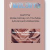 Make Money on YouTube Advanced Masterclass