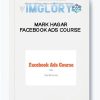 Mark Hagar – Facebook Ads Course