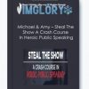 Steal The Show A Crash Course In Heroic Public Speaking