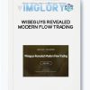 Wiseguys Revealed Modern Flow Trading