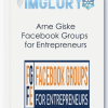 Arne Giske – Facebook Groups For Entrepreneur