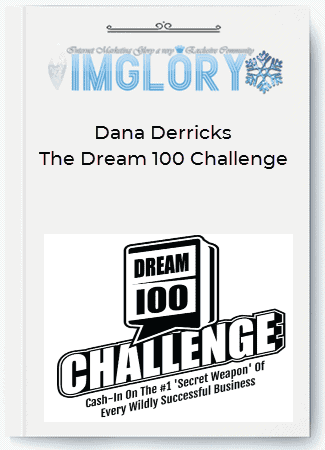Dana Derricks The Dream 100 Challenge