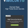 Earnest Epps High Ticket Ecom Secrets