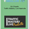 Ed Okeefe Traffic Mastery Live Nashville