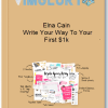 Elna Cain Write Your Way To Your First 1k