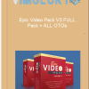 Epic Video Pack V3 FULL Pack ALL OTOs 1