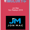 Jon Mac Nyc Replays 2018