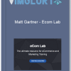 Matt Gartner Ecom Lab