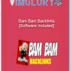 Bam Bam Backlinks OTOs Software Included
