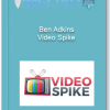 Ben Adkins Video Spike