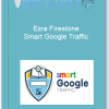Ezra Firestone Smart Google Traffic
