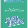 Ezra Firestone Smart Marketer Live 2014