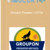 Groupon Predator OTOs 1