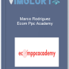 Marco Rodriguez Ecom Ppc Academy