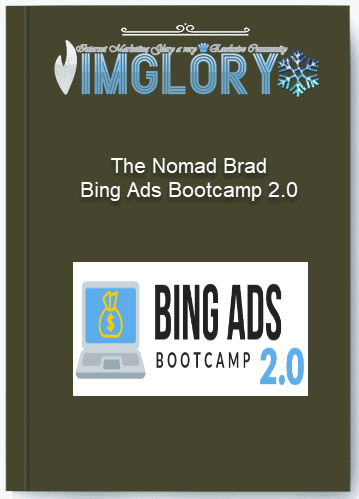 The Nomad Brad Bing Ads Bootcamp 2.0