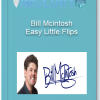 Bill Mcintosh Easy Little Flips