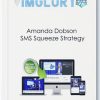 Amanda Dobson – SMS Squeeze Strategy huge