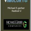 Michael E.gerber – Radical U