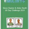 Steve Clayton Aidan Booth 60 Day Challenge 2019