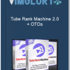 Tube Rank Machine 2.0 OTOs