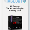 A1 Revenue The A1 Media Buying Academy 2019