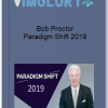 Bob Proctor Paradigm Shift 2019