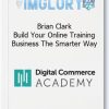 Build Your Online Training the Smarter Way Free Download
