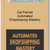 Cal Parnell Automated Dropshipping Mastery