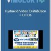 Hydravid Video Distribution OTOs 1