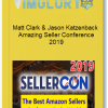 Matt Clark Jason Katzenback Amazing Seller Conference 2019