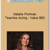 Natalie Portman Teaches Acting Value 90
