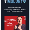 Brendon Burchard Launching Podcasts Books And Online Courses1