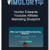 Hunter Edwards – Youtube Affiliate Marketing Blueprint 1