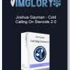 Joshua Gayman Cold Calling On Steroids 2.01