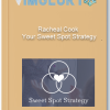 Racheal Cook – Your Sweet Spot Strategy1
