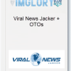 Viral News Jacker OTOs 1