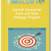 Ganesh Saravanan – Rank and Rent Strategy Program